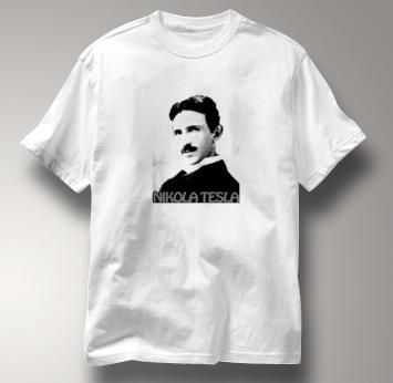 Nikola Tesla T Shirt Physicist WHITE Science T Shirt Physicist T Shirt Geek T Shirt